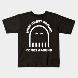 What Goes Around Comes Around - Funny Halloween Design Kids T-Shirt